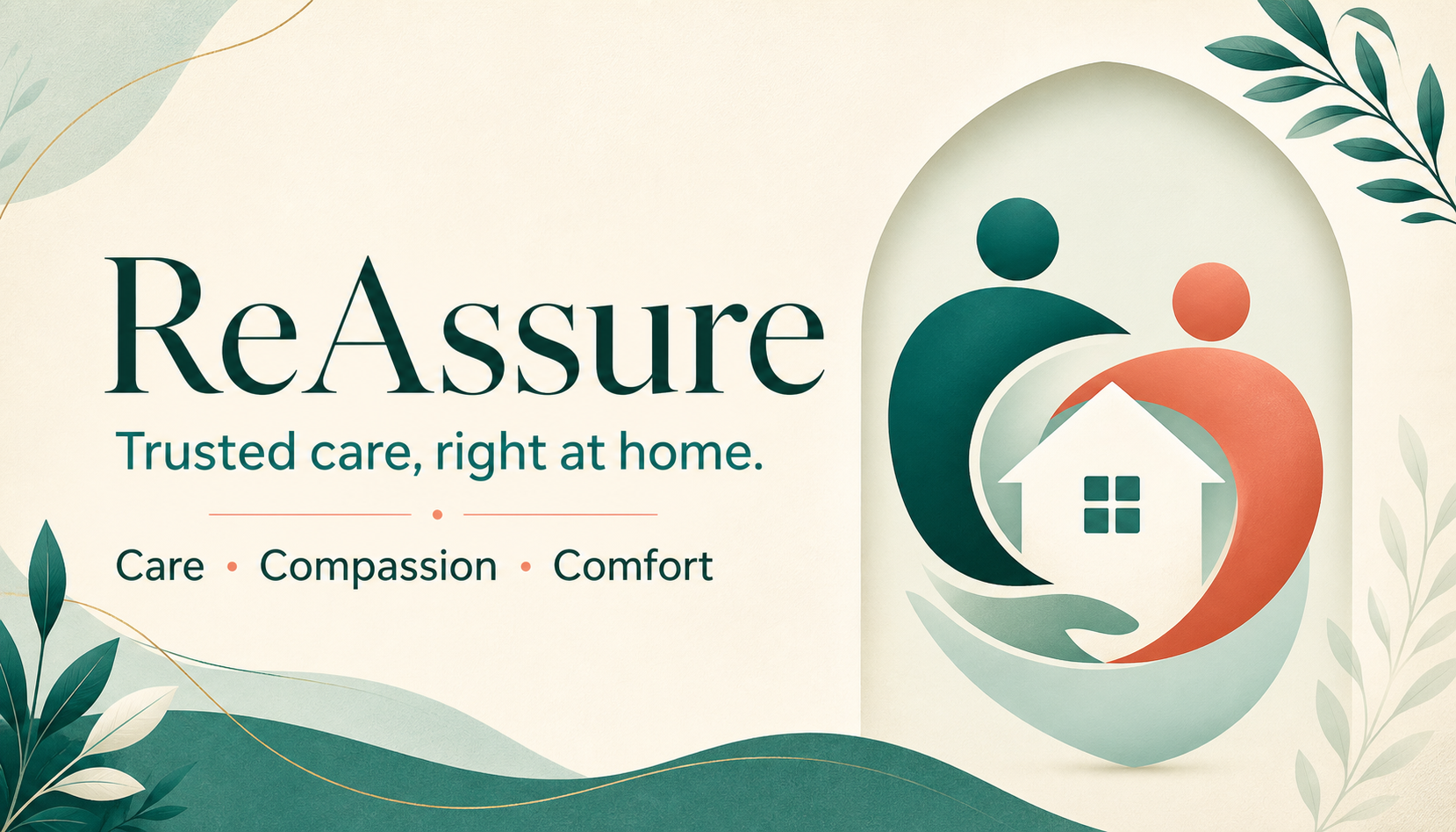 ReAssure — Trusted care, right at home. Care, Compassion, Comfort.